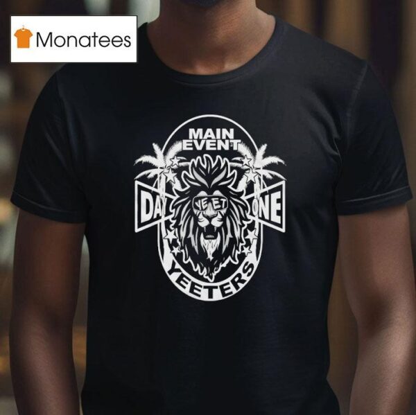 Jey Uso Lion Main Event Yeeters Day One T Shirt