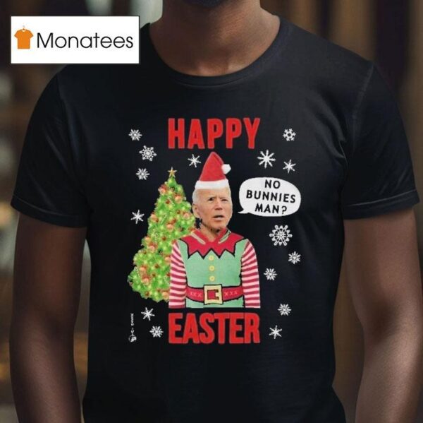Joe Biden Happy Easter No Bunnies Man Christmas T Shirt