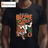 Joe Burrow Bengal Jim And Friends Before The Roar Cincinnati Bengals T Shirt