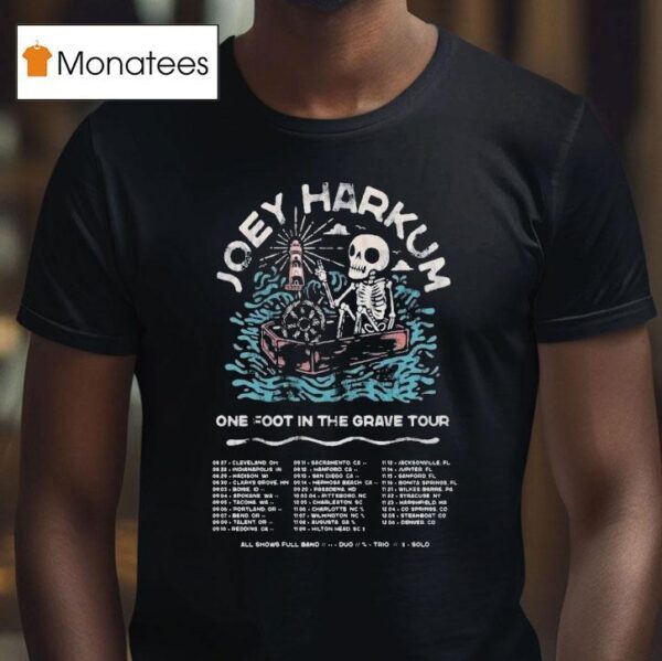 Joey Harkum One Foot In The Grave Tour Dates Skeleton T Shirt