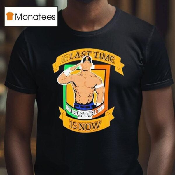 John Cena Farewell Tour The Last Time Is Now Dublin T Shirt