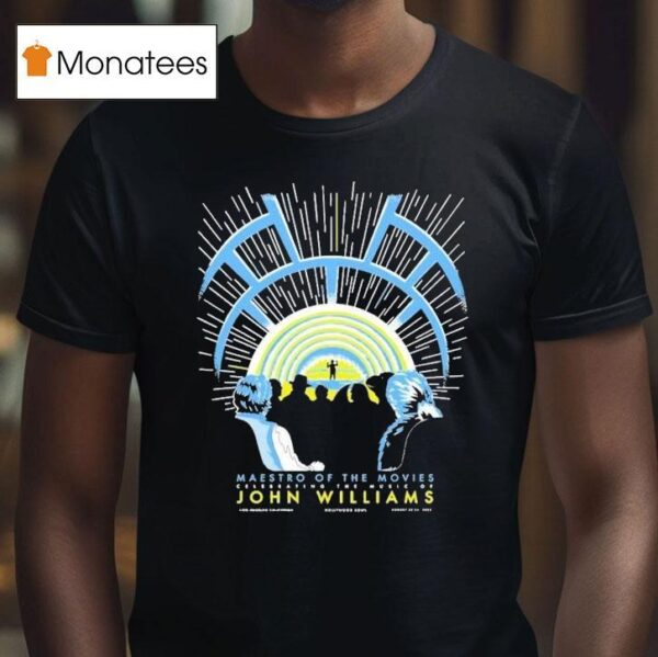 John Williams Maestro Of The Movies August Hollywood Bowl Ca T Shirt