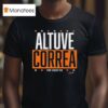 Jose Altuve And Carlos Correa Houston Astros Altuve Correa For Houston T Shirt