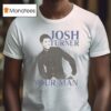 Josh Turner Your Man Th Anniversary T Shirt