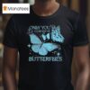 Jvke Only You Could Give Me Butterflies T Shirt