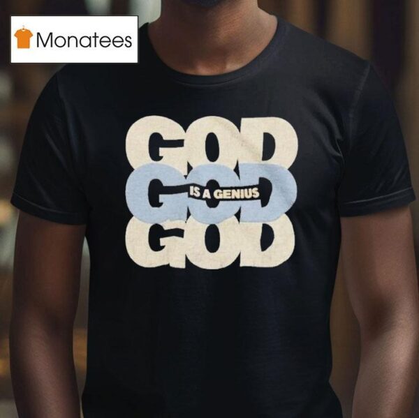 Kevin Ross God Is A Genius T Shirt
