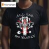 Kublai Khan Tx All Gas No Brakes T Shirt