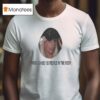 Lady Gaga There Can Be People In The Room T Shirt