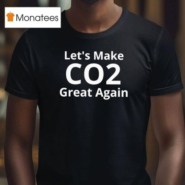 Let S Make Co Great Again T Shirt
