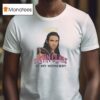 Liam Dustin Clare Is My Homeboy T Shirt