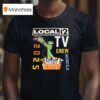 Local Tv Crew Krc T Shirt