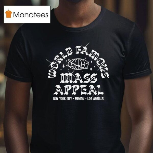 Mass Appeal World Famous New York City Mumbai Los Angeles T Shirt