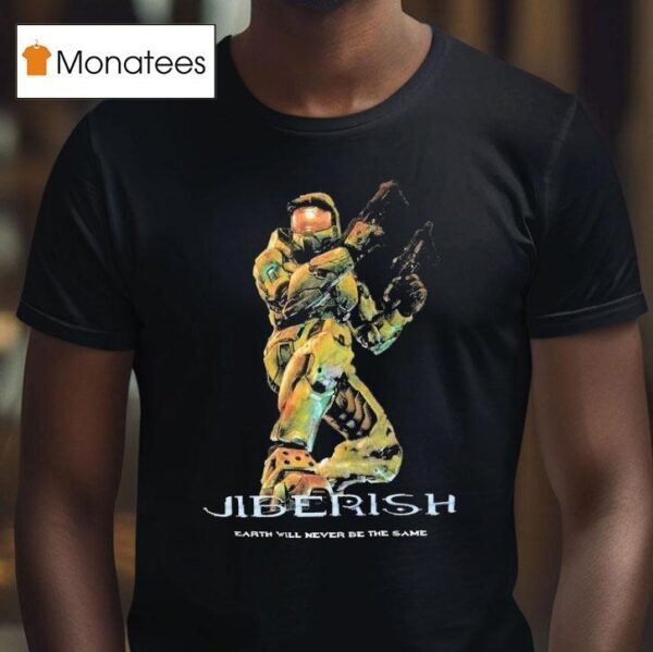 Master Chief Halo Jiberish Earth Will Never Be The Same Team Slayer T Shirt