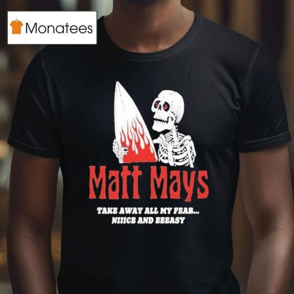 Matt Mays Take Away All My Fear Nice And Easy Skeleton T Shirt