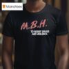 Mbh To Resist Drugs And Violence T Shirt