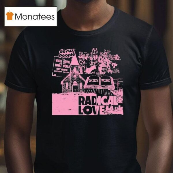 Mercy Culture Jesus People Gods Radical Love T Shirt