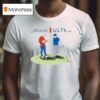 Michelob Ultra The Secret To Golf T Shirt