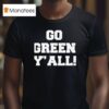 Michigan State Spartans Go Green Y All T Shirt