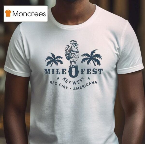 Mile Fest Key West On January Th St At Key West Florida T Shirt