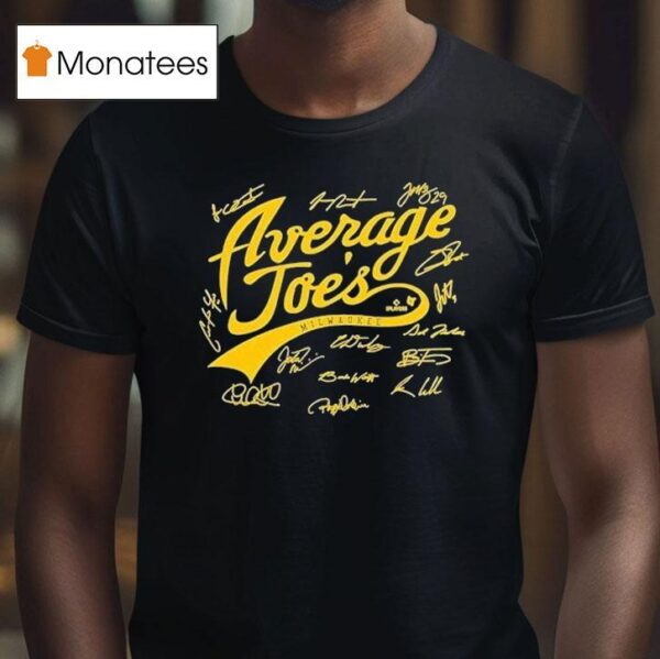 Milwaukee Brewers A Bunch Of Average Joes Signatures T Shirt