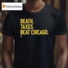 Milwaukee Brewers Death Taxes Beat Chicago T Shirt