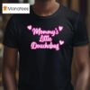 Mommy S Little Douchebag Hear T Shirt
