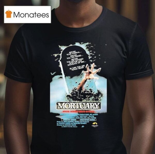 Mortuary Where Nobody Rests In Peace T Shirt