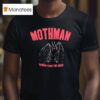 Mothman Terror From The Skies T Shirt