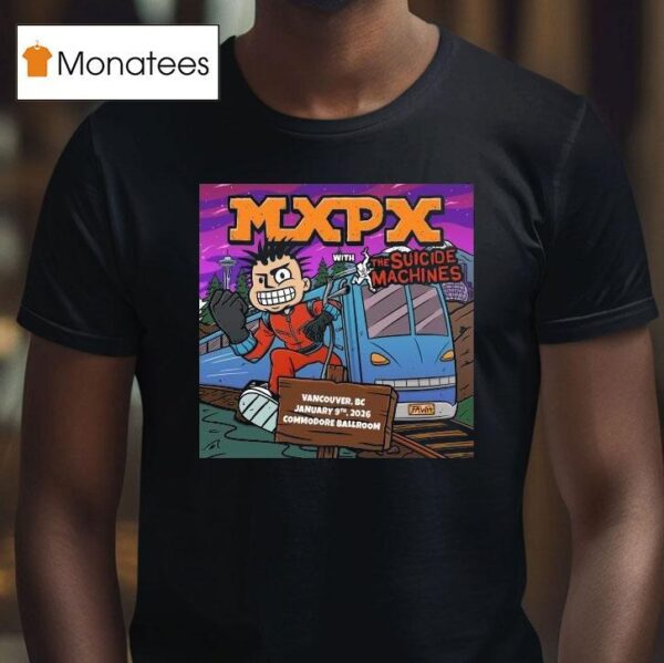Mxpx X The Suicide Machines Vancouver Bc Commodore Ballroom Jan Th Train John Nissen T Shirt