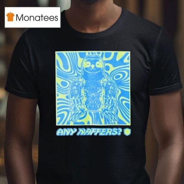Naf Trippy Any Naffers T Shirt