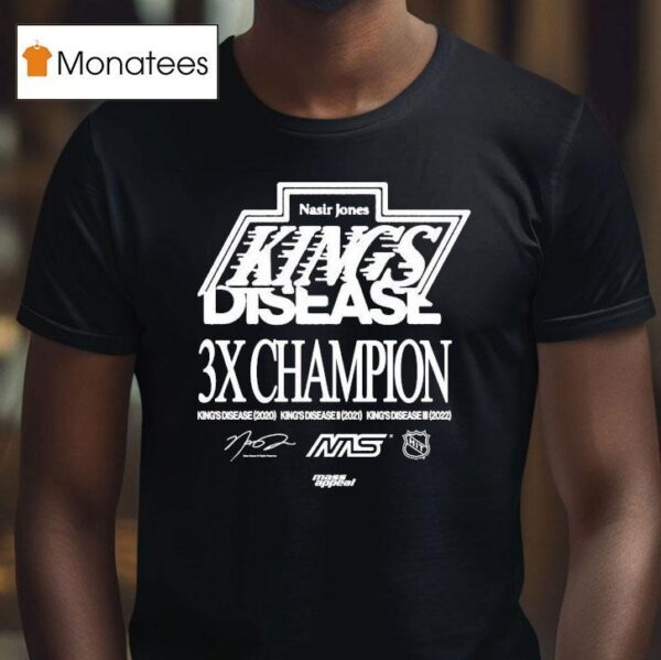 Nasir Jones Los Angeles Kings Disease X Champions T Shirt
