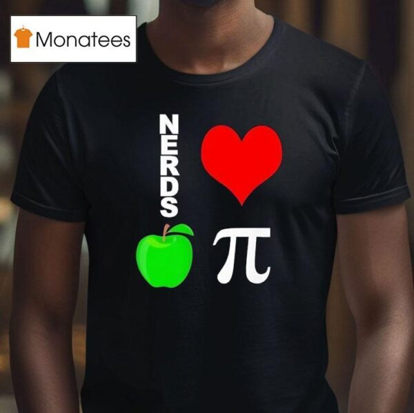 Nerds Love Apple Pie T Shirt
