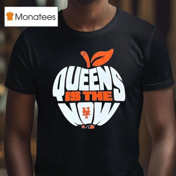 New York Mets Queens Is The Now Apple T Shirt
