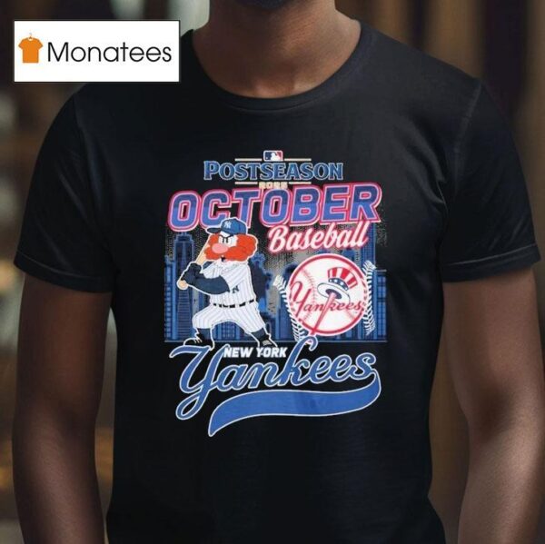 New York Yankees October Baseball Mlb Postseason Masco T Shirt