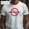 No Nebraskatraz T Shirt
