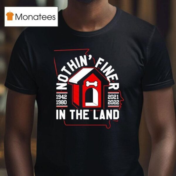 Nothin Finer In The Land T Shirt