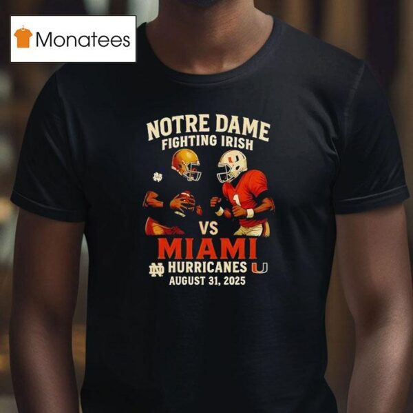 Notre Dame Fighting Irish Vs Miami Hurricanes T Shirt
