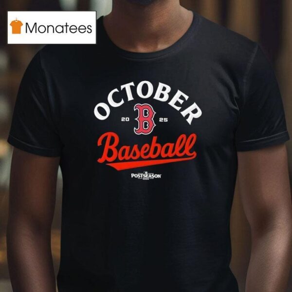 October Boston Red Sox Baseball Postseason T Shirt
