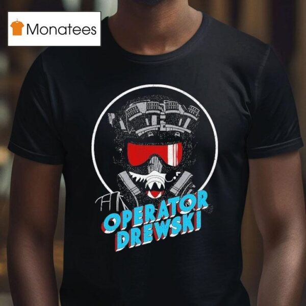 Operator Drewski Cartoon T Shirt