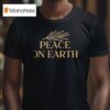 Peace On Earth Gold Leaf T Shirt