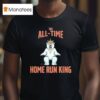 Pete Alonso New York Mets Polar Bear The All Time Home Run King T Shirt
