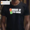 Pineapple Wave If You Know T Shirt
