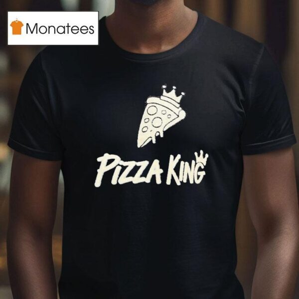Pizza King T Shirt