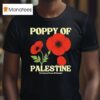 Poppy Of Palestine The National Flower Of Palestine National Poppy T Shirt