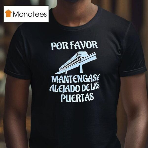 Por Favor Mantengase Alejado De Las Puertas T Shirt
