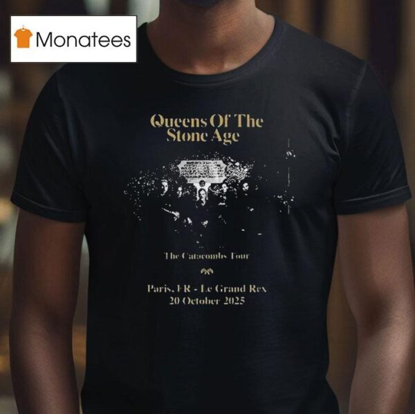 Queens Of The Stone Age The Catacombs Tour At Le Grand Rex In Paris Fr On October T Shirt