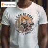 Randall King I Can Be Real Hard To Handle Cowgirl Deser T Shirt