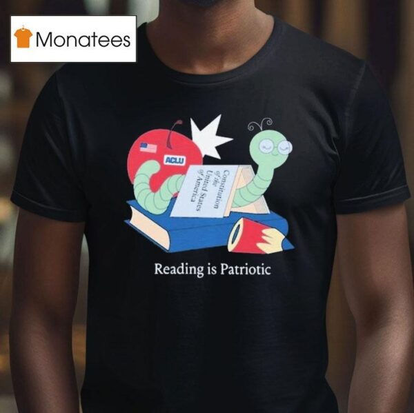 Reading Is Patriotic Constitution Of The United States Of America Aclu T Shirt