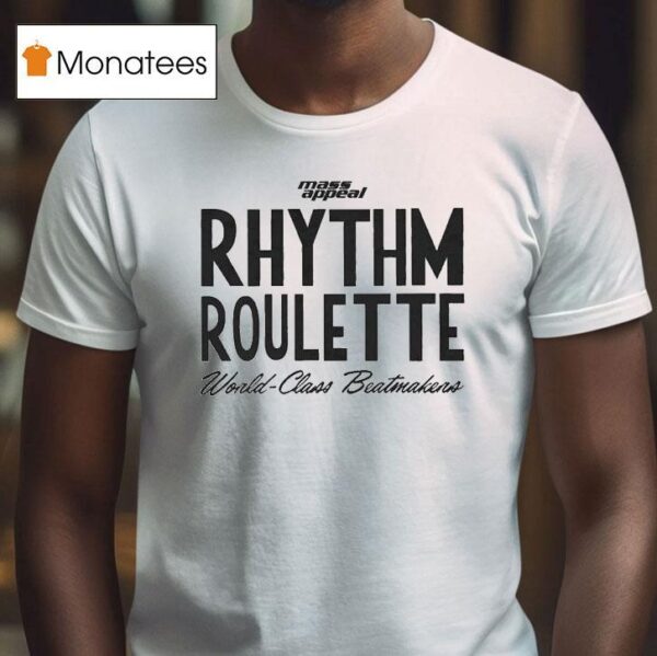 Rhythm Roulette World Class Beatmakers Mass Appeal T Shirt