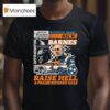 Rick Barnes Raise Hell And Praise Richard Dale Tennessee Volunrs Nascar Winston Cup Series Racing T Shirt